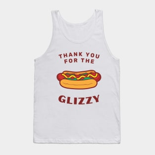 Thank You For The Glizzy Tank Top